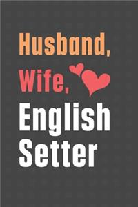 Husband, Wife, English Setter