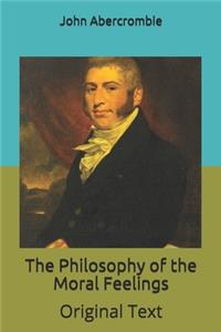 The Philosophy of the Moral Feelings