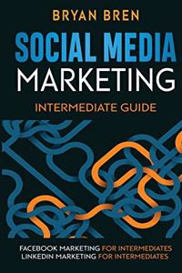 Social Media Marketing - Intermediate Guide