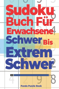 Sudoku Buch Für Erwachsene Schwer Bis Extrem Schwer