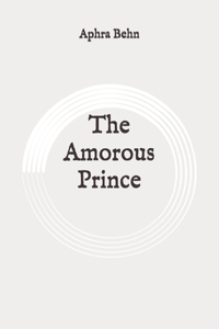 The Amorous Prince