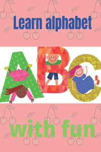 Learn alphabet with fun