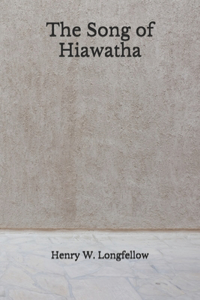 The Song of Hiawatha