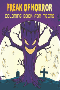 Freak of Horror Coloring Book For Teens
