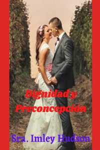 Dignidad y Preconcepción
