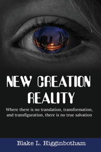 New Creation Reality