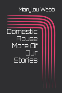 Domestic Abuse More Of Our Stories