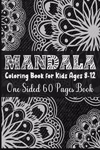 Mandala Coloring Book For Kids Ages 8-12 One Sided 60 Pages Book