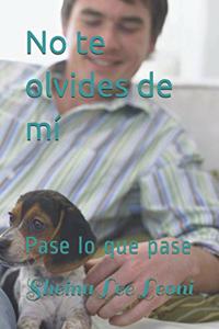 No te olvides de mí