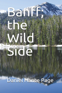 Banff; the Wild Side