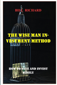 The Wise Man Investment Method