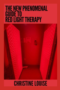 New Phenomenal Guide To Red Light Therapy