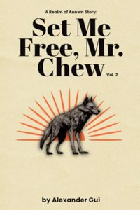 Set Me Free, Mr. Chew