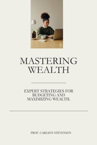 Mastering Wealth