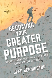 Becoming Your Greater Purpose