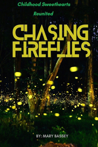 Chasing Fireflies