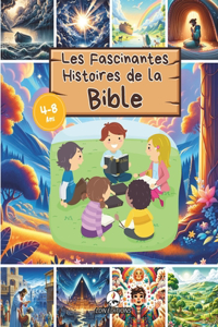 Les Fascinantes Histoires de la Bible