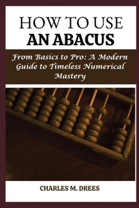 How to Use an Abacus
