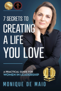 7 Secrets to Creating a Life You Love