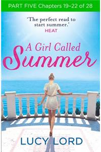 A Girl Called Summer: Part Five, Chapters 19–22 of 28