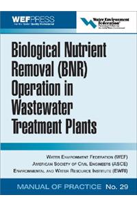 Biological Nutrient Removal (Bnr) Operation in Wastewater Treatment Plants