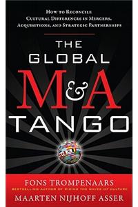 The Global M&A Tango: How to Reconcile Cultural Differences in Mergers, Acquisitions, and Strategic Partnerships