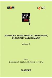 Advances in Mechanical Behaviour, Plasticity and Damage