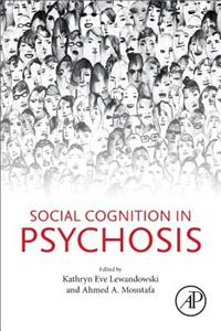 Social Cognition in Psychosis