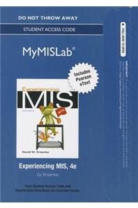 NEW MyLab MIS with Pearson eText -- Access Card -- for Experiencing MIS