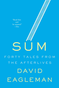 Sum: 40 Tales From The Afterlives