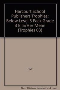Harcourt School Publishers Trophies: Below Level 5 Pack Grade 3 from Here/There