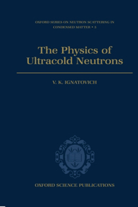 The Physics of Ultracold Neutrons
