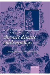 A Life Course Approach to Chronic Disease Epidemiology