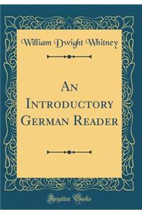An Introductory German Reader (Classic Reprint)