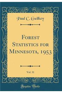 Forest Statistics for Minnesota, 1953, Vol. 31 (Classic Reprint)