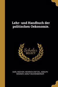Lehr- und Handbuch der politischen Oekonomie.