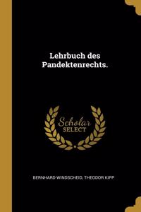 Lehrbuch des Pandektenrechts.