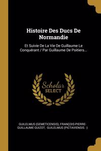 Histoire Des Ducs De Normandie