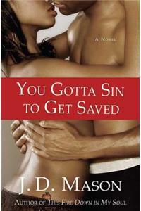 You Gotta Sin To Get Saved