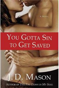 You Gotta Sin to Get Saved