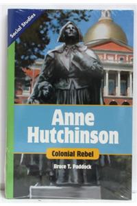 Social Studies 2013 Leveled Reader 6-Pack Grade 5 Chapter 04 Below- Level: Anne Hutchinson: Colonial Rebel