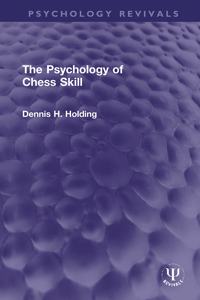 Psychology of Chess Skill