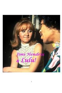 Jimi Hendrix and Lulu!