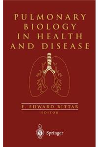 Pulmonary Biology in Health and Disease