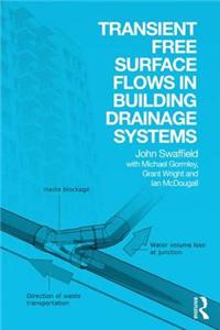 Transient Free Surface Flows in Building Drainage Systems