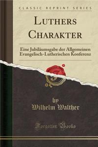Luthers Charakter
