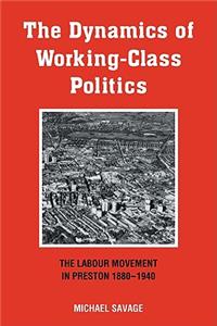 Dynamics of Working-Class Politics