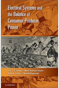 Electoral Systems and the Balance of Consumer-Producer Power