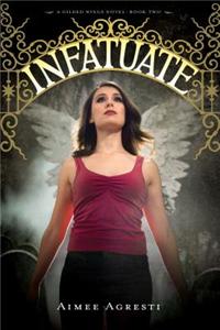 Infatuate: A Gilded Wings Novel, Book Two