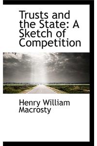 Trusts and the State: A Sketch of Competition